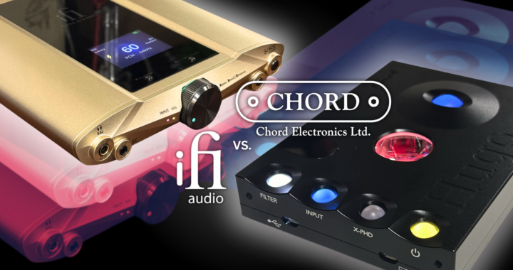 iFi iDSD Valkyrie vs. Chord HUGO 2: DAC/Amp Comparison Review