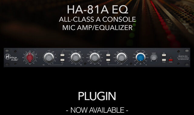 Heritage Audio Announces the HA-81A EQ Plug-In