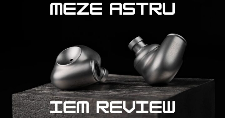 Meze ASTRU IEM Review