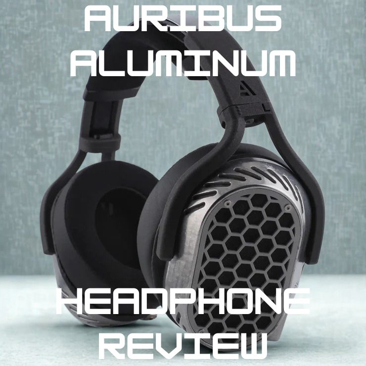 Auribus Acoustics Sierra Aluminum Review